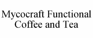 MYCOCRAFT FUNCTIONAL COFFEE AND TEA