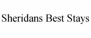 SHERIDANS BEST STAYS