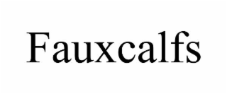 FAUXCALFS