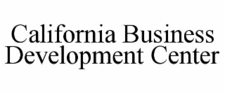 CALIFORNIA BUSINESS DEVELOPMENT CENTER