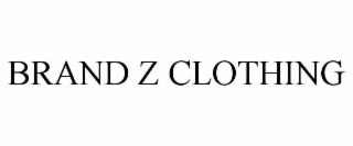 BRAND Z CLOTHING