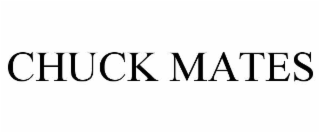 CHUCK MATES