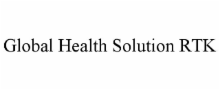 GLOBAL HEALTH SOLUTION RTK