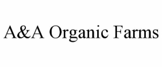 A&A ORGANIC FARMS