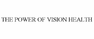 THE POWER OF VISION HEALTH
