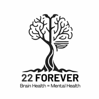 22 FOREVER BRAIN HEALTH = MENTAL HEALTH