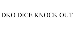 DKO DICE KNOCK OUT