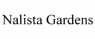 NALISTA GARDENS