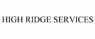 HIGH RIDGE SERVICES