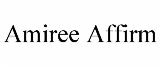 AMIREE AFFIRM