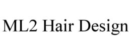 ML2 HAIR DESIGN