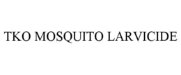 TKO MOSQUITO LARVICIDE