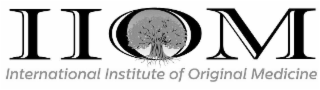 INTERNATIONAL INSTITUTE OF ORIGINAL MEDICINE