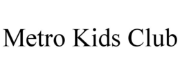 METRO KIDS CLUB