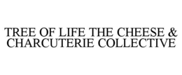 TREE OF LIFE THE CHEESE & CHARCUTERIE COLLECTIVE