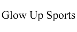 GLOW UP SPORTS