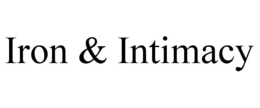 IRON & INTIMACY