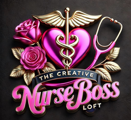 THE CREATIVE NURSE BOSS LOFT