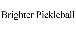 BRIGHTER PICKLEBALL