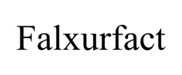FALXURFACT