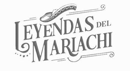 LEYENDAS DEL MARIACHI