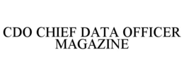 CDO CHIEF DATA OFFICER MAGAZINE