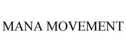 MANA MOVEMENT