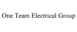 ONE TEAM ELECTRICAL GROUP