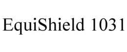 EQUISHIELD 1031