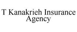 T KANAKRIEH INSURANCE AGENCY