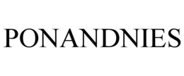 PONANDNIES
