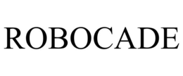 ROBOCADE