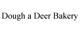 DOUGH A DEER BAKERY