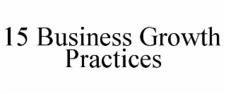 15 BUSINESS GROWTH PRACTICES