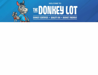WELCOME TO THE DONKEY LOT DONKEY CERTIFIED QUALITY-ISH BUDGET FRIENDLY