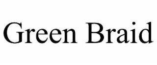 GREEN BRAID