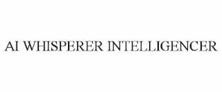 AI WHISPERER INTELLIGENCER