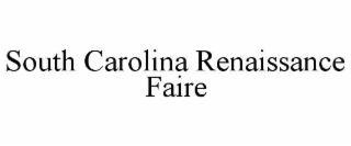 SOUTH CAROLINA RENAISSANCE FAIRE