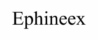 EPHINEEX