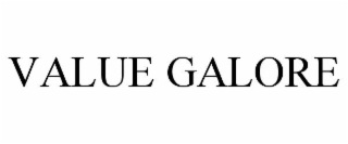 VALUE GALORE