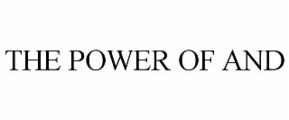 THE POWER OF AND