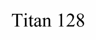 TITAN 128