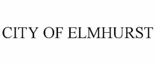 CITY OF ELMHURST