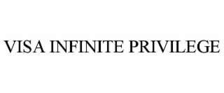 VISA INFINITE PRIVILEGE