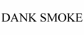 DANK SMOKE