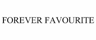 FOREVER FAVOURITE