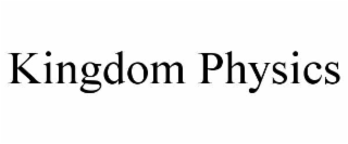 KINGDOM PHYSICS