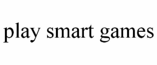 PLAY SMART GAMES