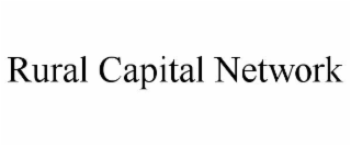 RURAL CAPITAL NETWORK