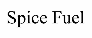 SPICE FUEL